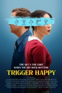 Постер На взводе (Trigger Happy)