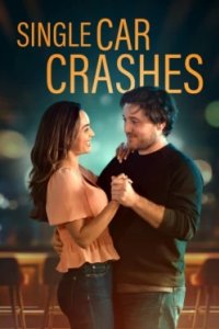 Постер Одна авария (Single Car Crashes)